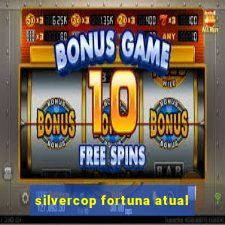 silvercop fortuna atual